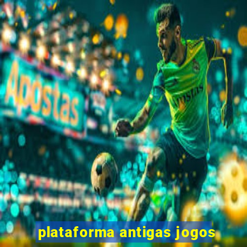 plataforma antigas jogos